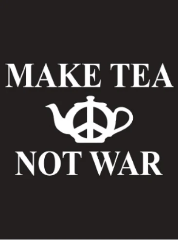 "Make Tea, Not War" - T-Shirt - Image 3