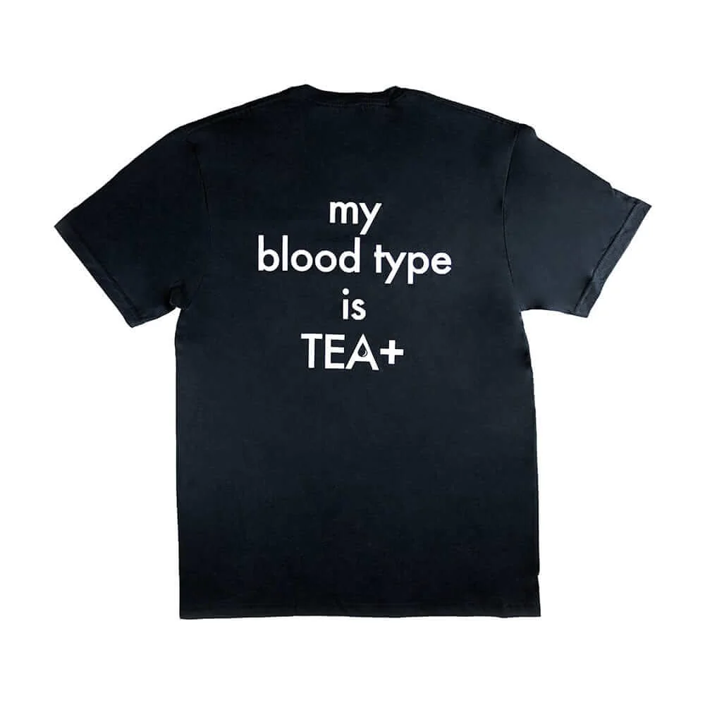 "My Blood Type is Tea+" - T-Shirt