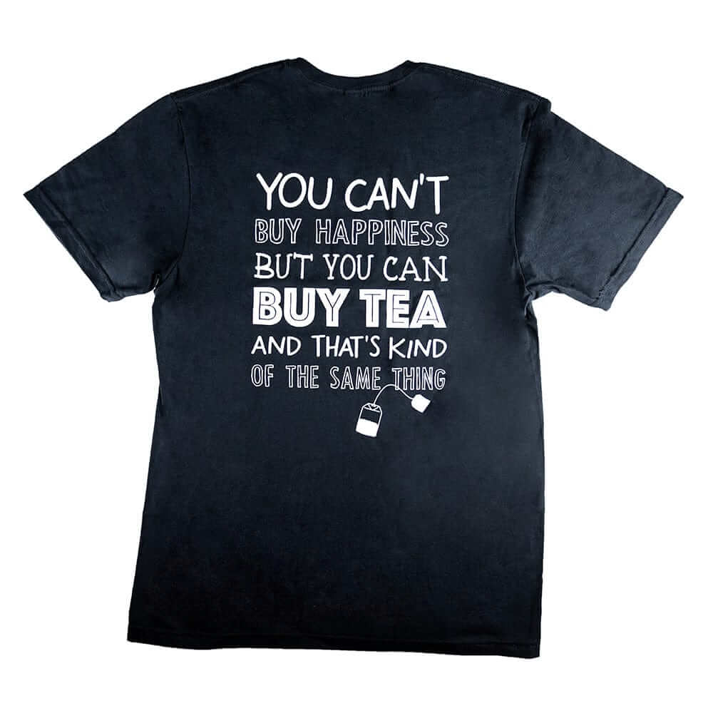 "You Can't buy Happiness..." - T-Shirt